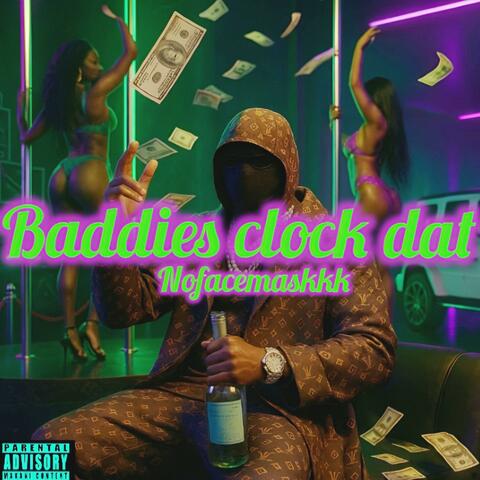 Baddies clock dat