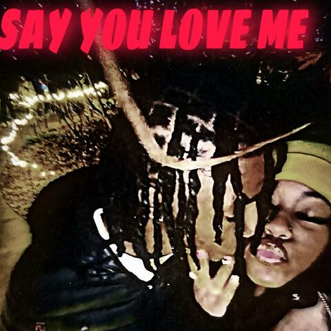Say you love me (feat. Ytnyungeen)