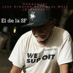 El de la SF (feat. Compositor - José Armando Rodríguez Meza)