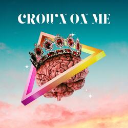 Crown on me