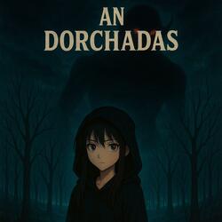 An Dorchadas