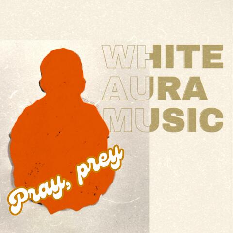 Pray, Prey