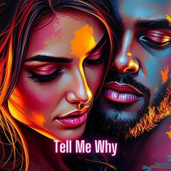 Tell Me Why