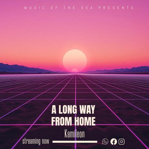 A Long Way From Home