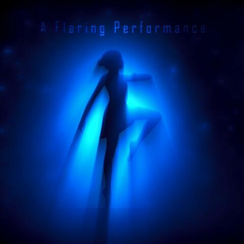A Flaring Performance
