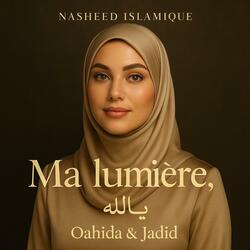 Ma lumière, يا الله