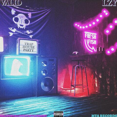 TRAP HOUSE PARTY (PATTH) (feat. LZY!)