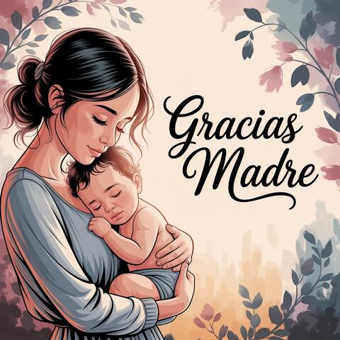 Gracias Madre: Canciones por el Día de las Madres