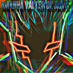 Amanhã Vai Ter de Novo  (Slowed)