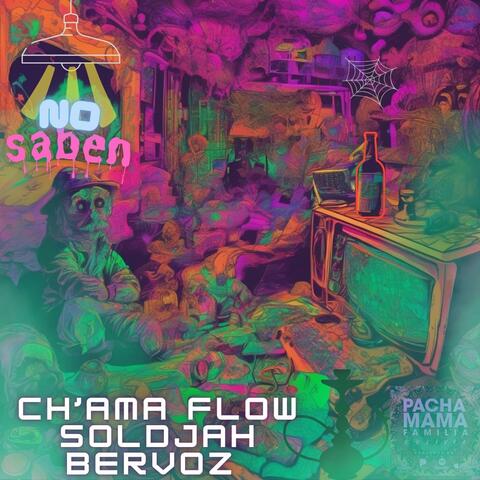 No Saben (feat. Ch'ama Flow, Soldjah & Bervoz)
