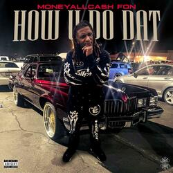 HOW U DO DAT