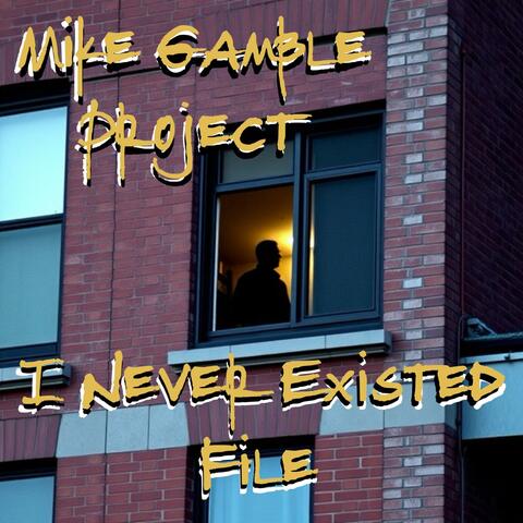 I Never Existed File