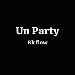 un party (feat. rk flow)