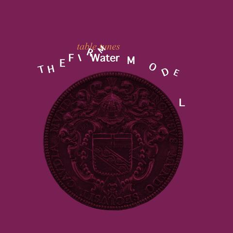 Table Tunes By The Firm Water Model