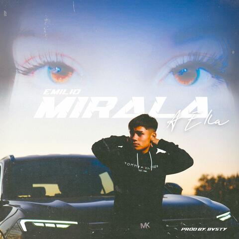 Mirala A Ella (feat. Bvsty)