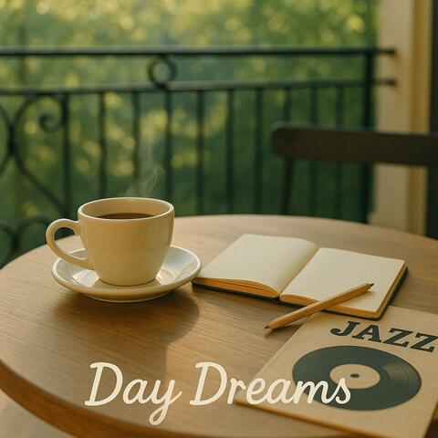 Day Dreams