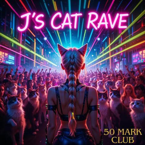 J´s Cat Rave