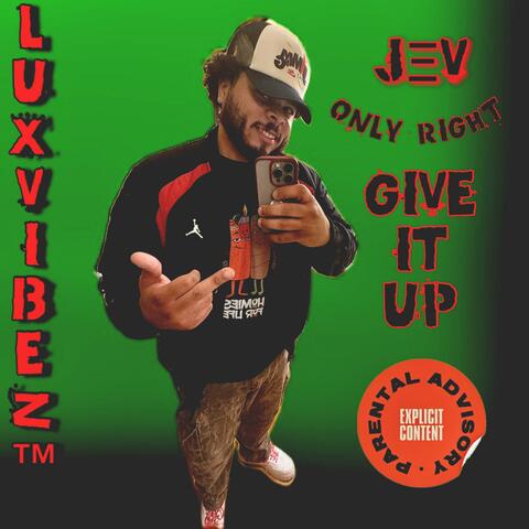 GIVE IT UP