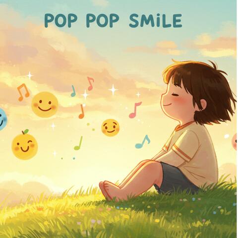 Pop Pop Smile