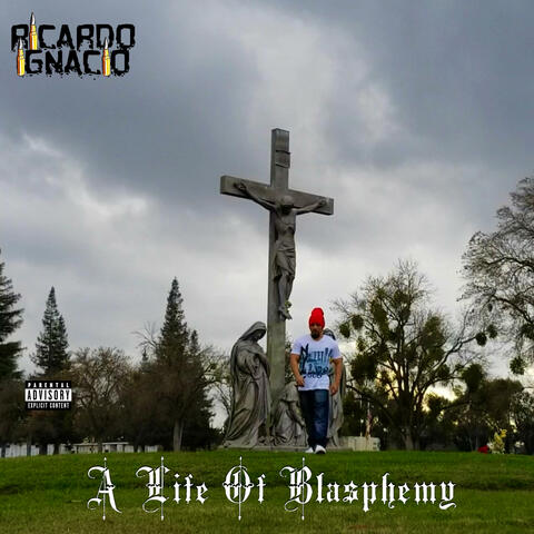 A Life Of Blasphemy (Remastered)