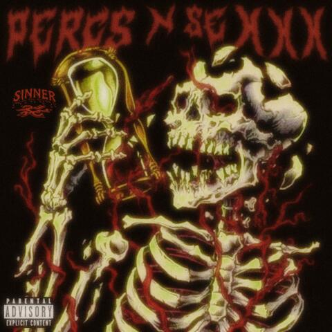PERCS N SEXXX