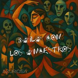 Baila Con Los Ancestros