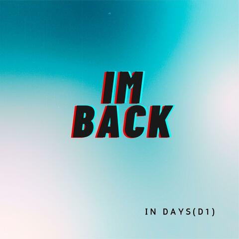 I'M BACK