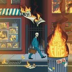 The World Is On Fire (And I Just Work Here)