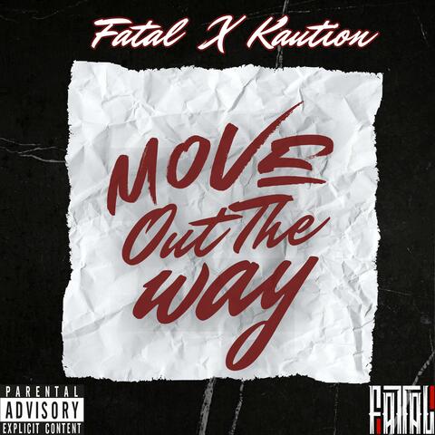 Move Out The Way (feat. Kaution)