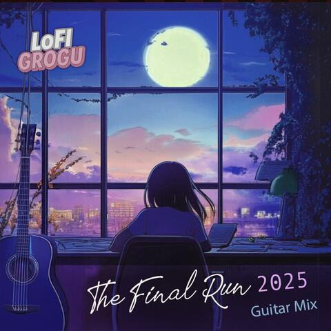 The Final Run (2025 Guitar Mix)