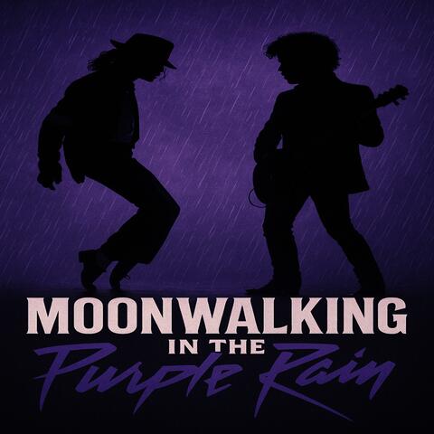 Moonwalking In The Purple Rain