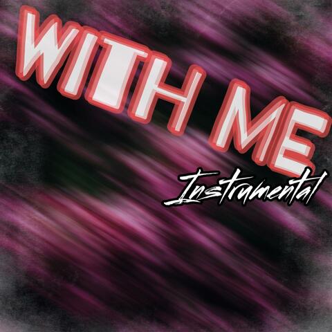With Me (Instrumental)