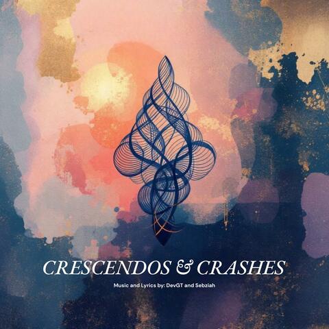 Crescendos and Crashes