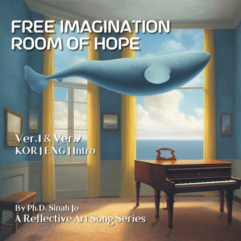 FREE IMAGINATION : ROOM OF HOPE