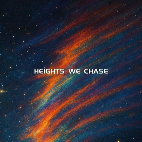 Heights we chase