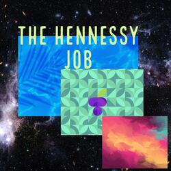The Hennessy Job