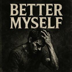 Better Myself (2) (Heavy metal version )