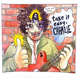 Take it easy, Charlie