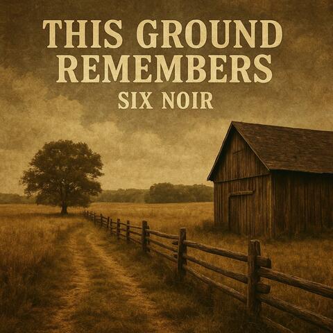 This Ground Remembers