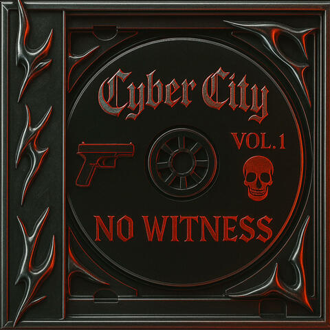 NO WITNESS (Cyber City, Vol. 1)