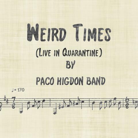 Weird Times (Live in Quarantine)