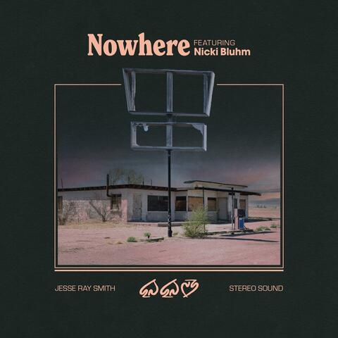 Nowhere (feat. Nicki Bluhm)
