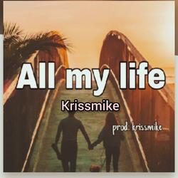 All My Life (Krissmike)