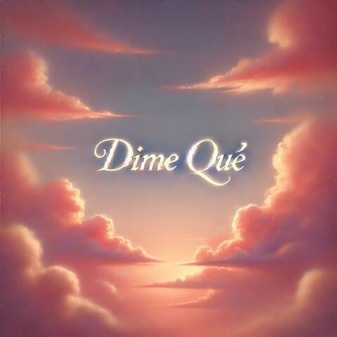 Dime Qué