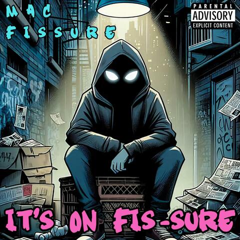 It's On Fis-sure
