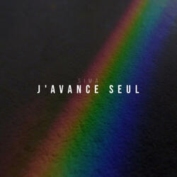 J'avance seul