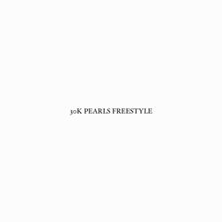 30K PEARLS FREESTYLE