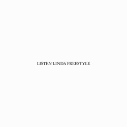 LISTEN LINDA FREESTYLE