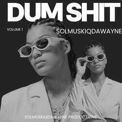 Dum Shit
