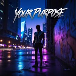 YOUR PURPOSE